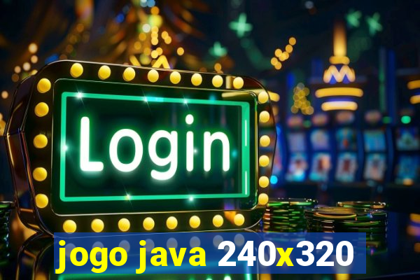 jogo java 240x320